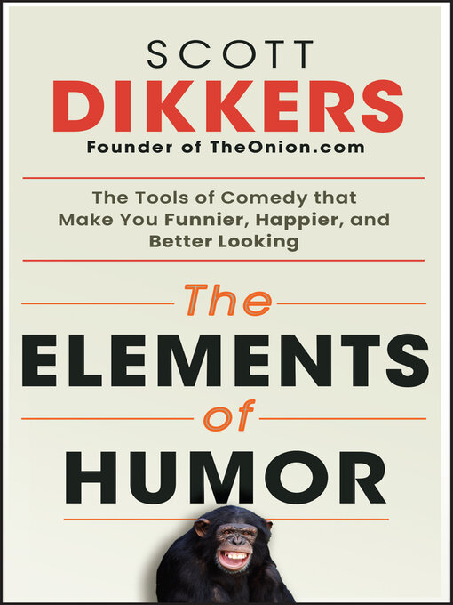 Title details for The Elements of Humor by Scott Dikkers - Available